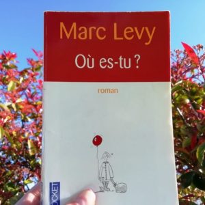 Livre Où-es-tu de Marc Lévy.